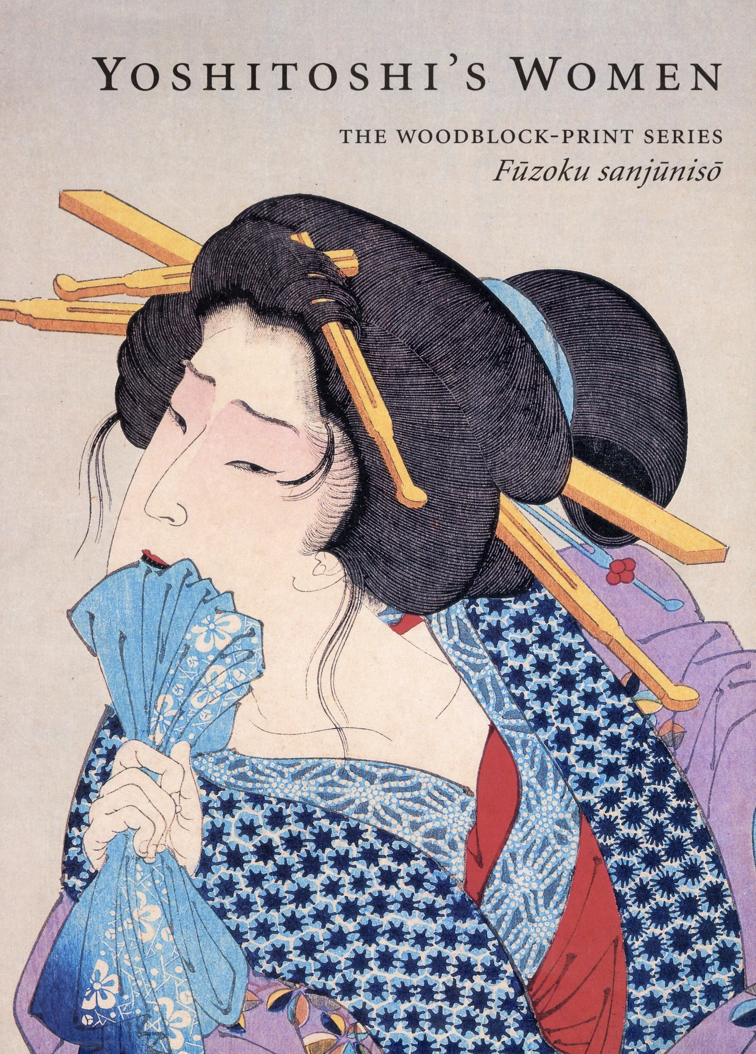 Yoshitoshi's Women : The Woodblock Print Series Fuzoku sanjuniso